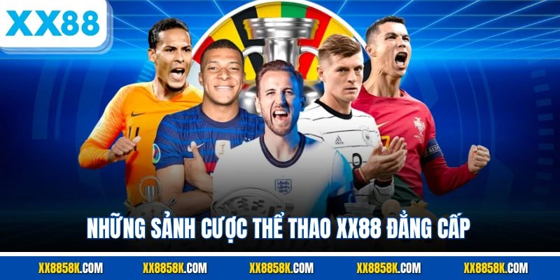 Những sảnh cược thể thao XX88 đẳng cấp