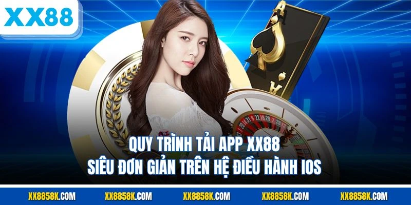 Quy trình tải app XX88 siêu đơn giản trên hệ điều hành iOS